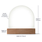 Acrylic Dome plaque, customized for you.